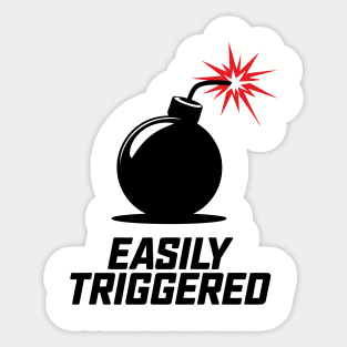 Easily Triggered Anger Issues Emotional Sarcasm Sticker